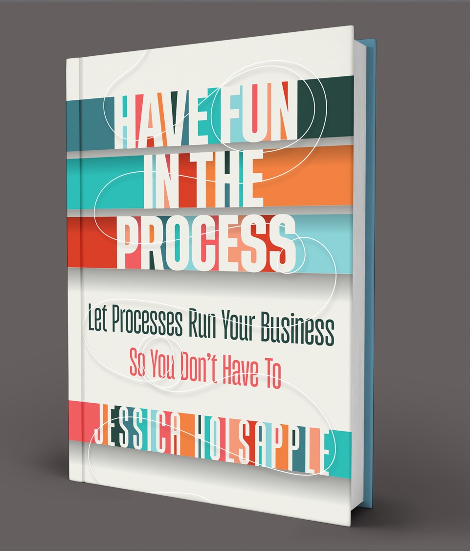 Have Fun in the Process